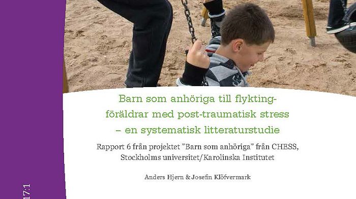 Rapport: Barn som anhöriga till flyktingföräldrar med post-traumatisk stress – en systematisk litteraturstudie