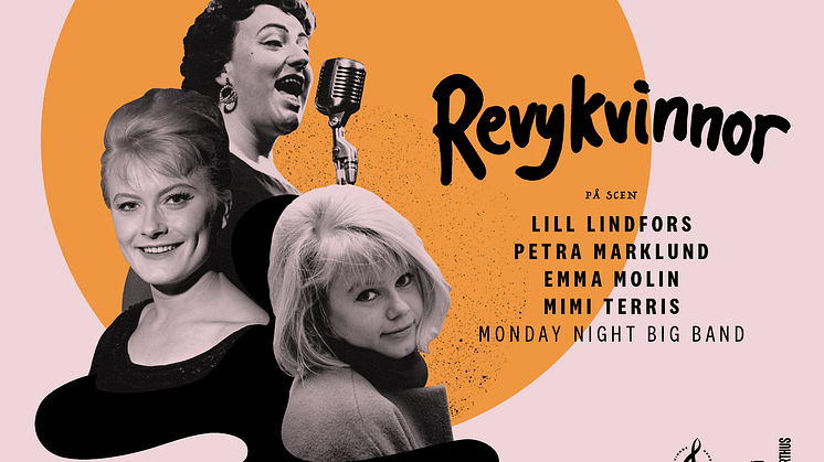 Revykvinnor - en hyllning till kvinnorna i våra klassiska svenska revyer