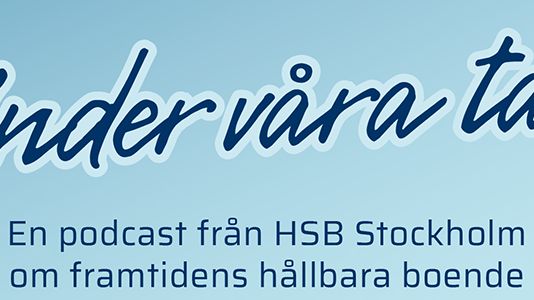 HSB Stockholm lanserar podd om framtidens hållbara boende