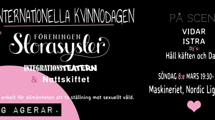 Fira Internationella Kvinnodagen med Föreningen Storasyster @ Maskineriet 8/3