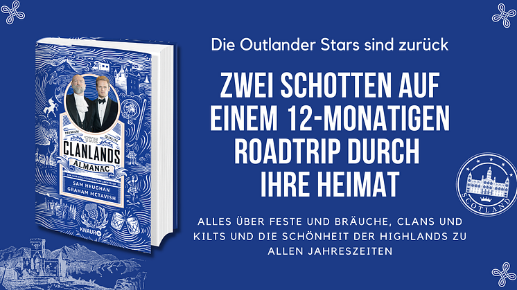  Die Schotten Sam Heughan und Graham McTavishs erzählen von einem Jahr voller Abenteuer: Eine verrückte Erkundungstour über 12 herrliche, whiskygetränkte Monate in Schottland