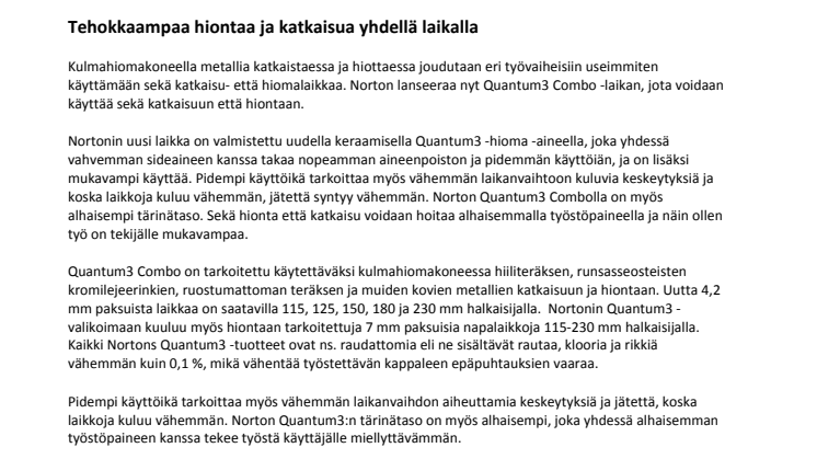 Tehokkaampaa hiontaa ja katkaisua yhdellä laikalla