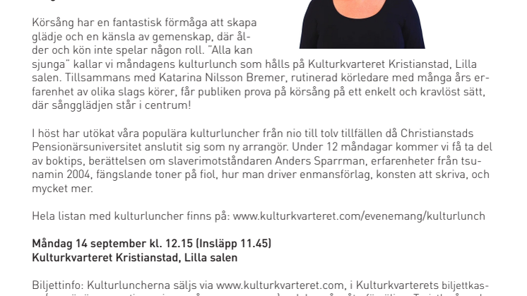 Måndag 14 september startar våra populära kulturluncher!