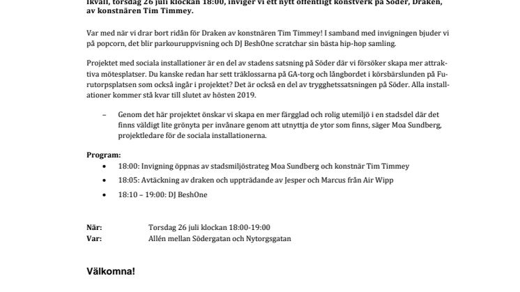Pressinbjudan: Ikväll, torsdag 26 juli, inviger vi konstverket Draken på Söder