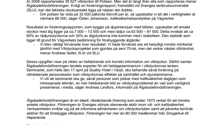 De osynliga viltolyckorna