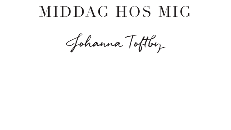SMAKPROV innehållsförteckning Middag hos mig av Johanna Toftby
