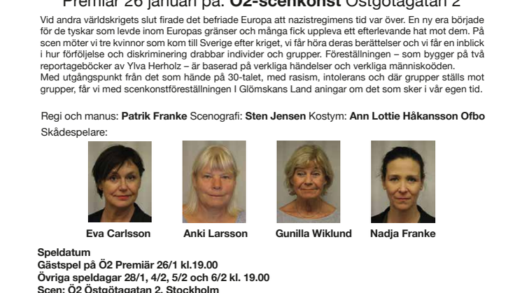 I GLÖMSKANS LAND En scenkonstföreställning om immigranter, utbombade familjer och tyska hembiträden