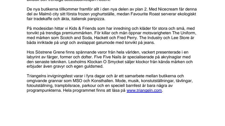 Nytillskott med höjd och bredd när Triangeln har invigningsfest