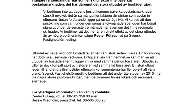 Kommentar till Riksbankens beslut: Utbudet påverkar mer än räntan just nu