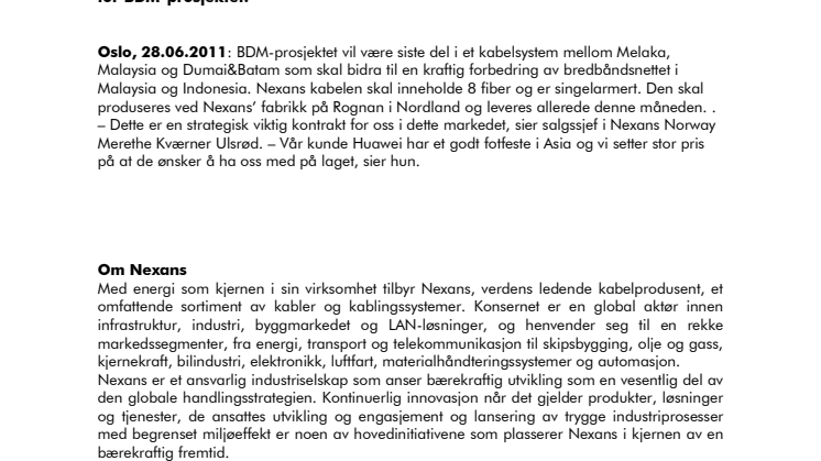 Bidrar til bedret båndbredde: Kabel fra Rognan til Malacca-stredet