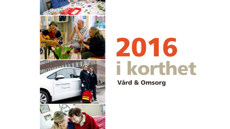2016 i korthet - Vård & Omsorg