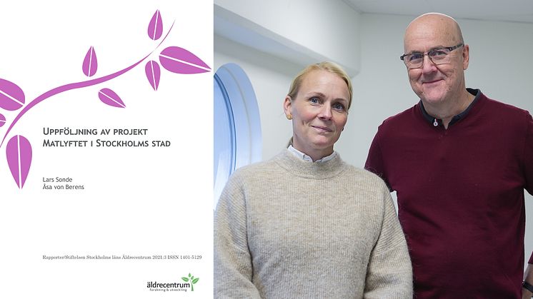 Stiftelsen Äldrecentrums utredare Åsa von Berens och Lars Sonde har utvärderat Stockholms stads satsning Matlyftet.