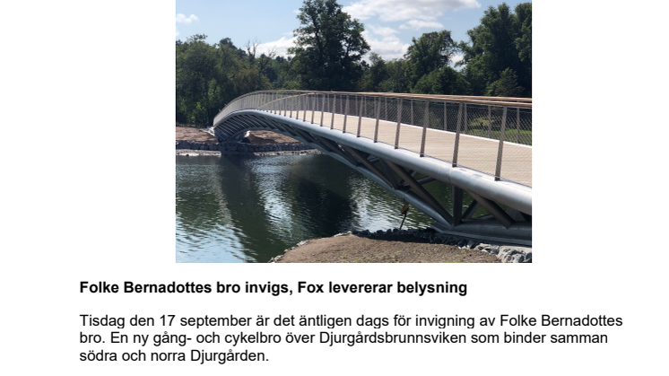 Nu invigs Folke Bernadottes bro med belysning från Fox