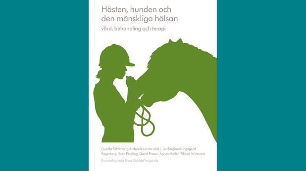 Ny bok från Ersta Sköndal högskola Förlag: Hästen, hunden och den mänskliga hälsan – vård, behandling och terapi