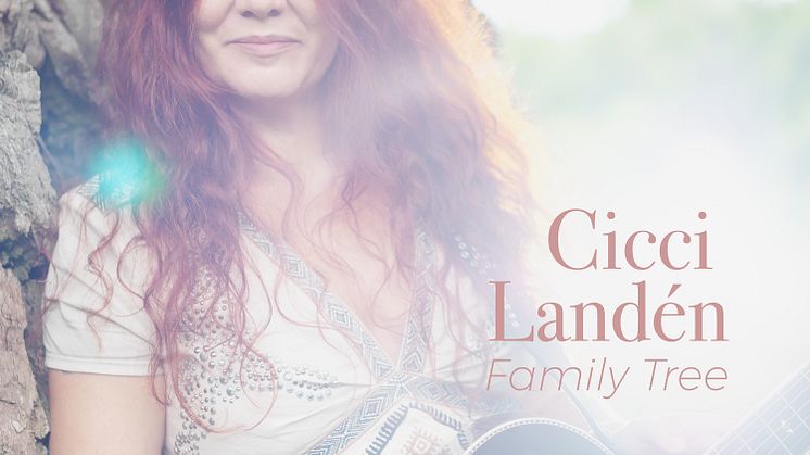 Cicci Landén släpper personliga singeln "Family Tree"!