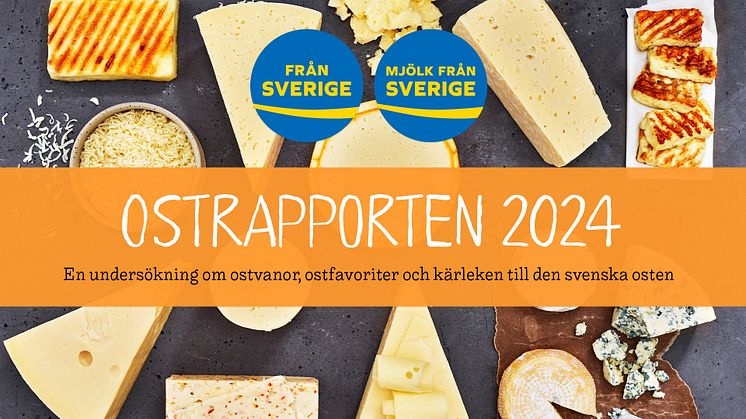 Ostrapporten 2024, en undersökning om svenska folkets ostpreferenser och attityder till ost, av Demoskop på uppdrag av Svenskmärkning.
