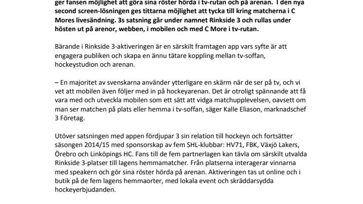 3 tar fansen närmare hockeyn i ny storsatsning