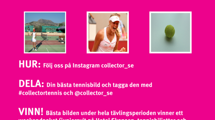 Collectors Instagramtävling kan ta dig hela vägen till centercourten i Båstad 
