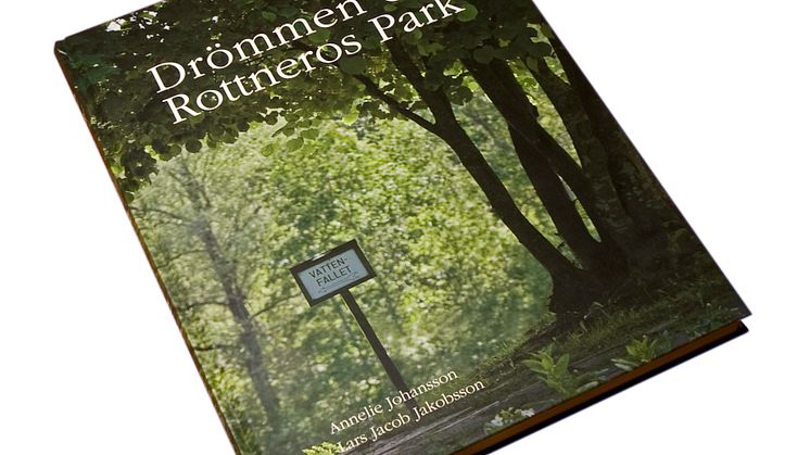 Drömmen om Rottneros Park – Ny bok