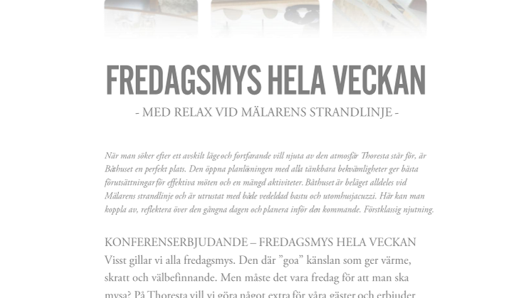 Fredagsmys hela veckan på Thoresta Herrgård