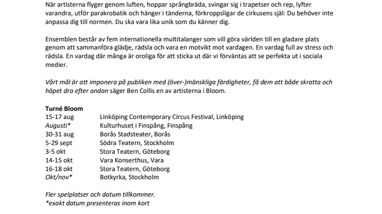 Cirkus Cirkör sprider glädje med cirkus, klassisk musik och blommor.