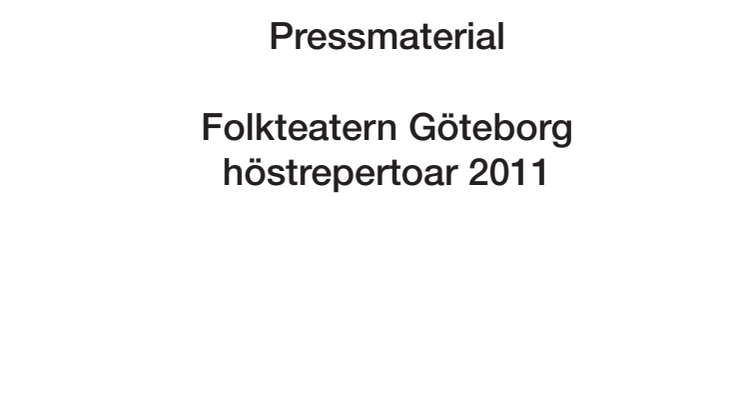 Tre urpremiärer och en nypremiär på Folkteatern Göteborg i höst!