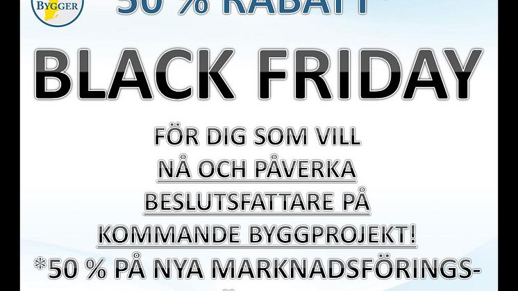BLACK FRIDAY FÖR DIG SOM VILL NÅ OCH PÅVERKA B2B BESLUTSFATTARE PÅ KOMMANDE BYGGPROJEKT