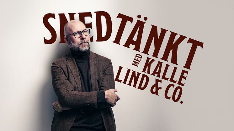 Sverigeturné för succéföreställningen ”Snedtänkt med  Kalle Lind & Co”