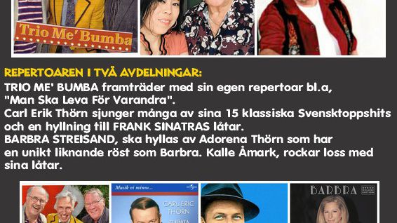 60- och 70-talets svensktoppskung Carl Erik Thörn möter Trio me´Bumba och Sveriges egen Barbra Streisand, Adorena Thörn, i Frykensalen, Sunne bibliotek, lördag 27 oktober kl 15.00