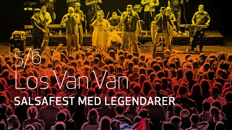 Legendariska Los Van Van till Uppsala!