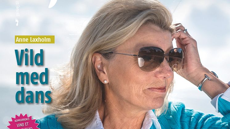Anne Laxholm er selvfølgelig vild med dans, det kan man læse i det seneste nummer af magasinet Gå Godt