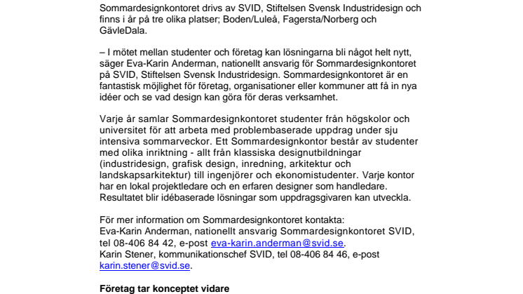 Sommardesignkontoret starten för kreativ utveckling