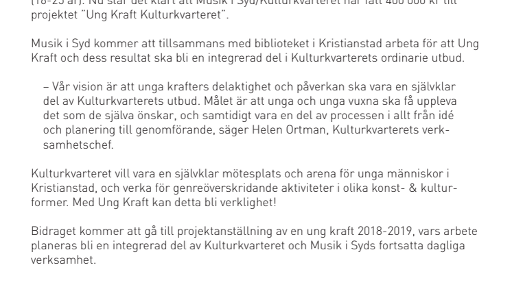 Ung Kraft-bidrag  till Kulturkvarteret Kristianstad! 