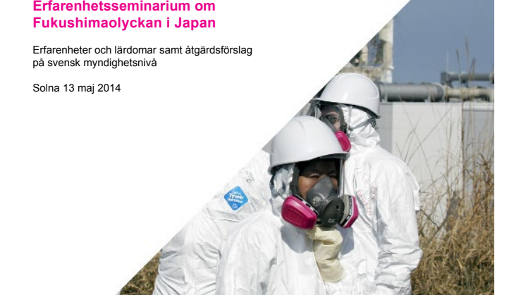 Pressinbjudan till erfarenhetsseminarium den 13/5 om Fukushimaolyckan