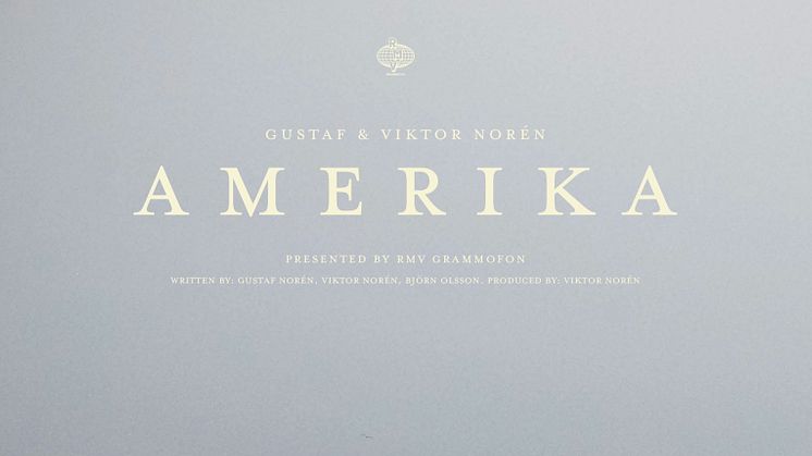 Gustaf & Viktor Norén släpper ny singel "Amerika" - Lyssna här!
