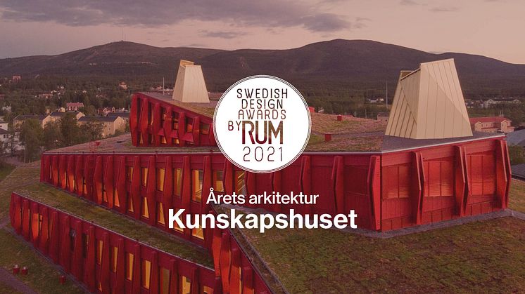 Kunskapshuset vinner Swedish Design Awards by RUM 2021 i kategorin Årets Arkitektur