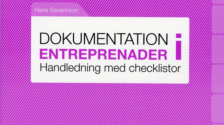 Dokumentation i entreprenader. Handledning med checklistor