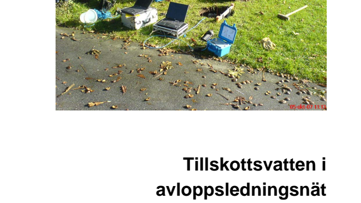 C Norconsult 2011-11-14: Tillskottsvatten i avloppsvattennät – Ett förslag till utredningsstrategi anpassad till dagens teknik