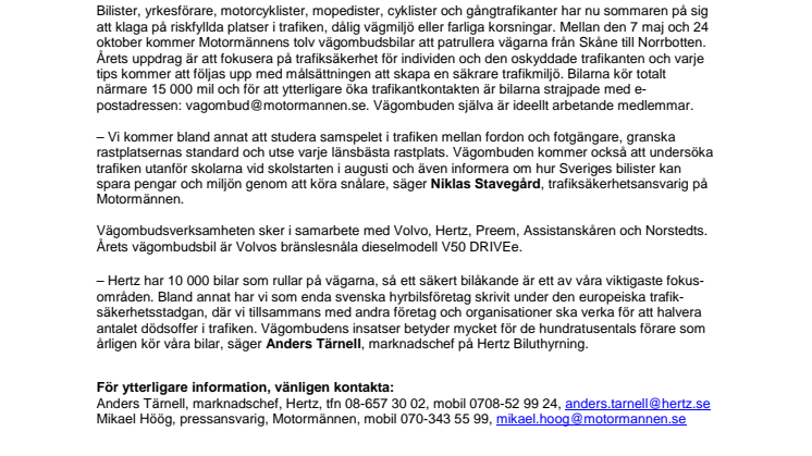 Motormännens vägombud patrullerar vägarna i Hertzbilar