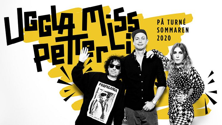 MAGNUS UGGLA, MISS LI & PETTER PÅ TURNÉ I SOMMAR 