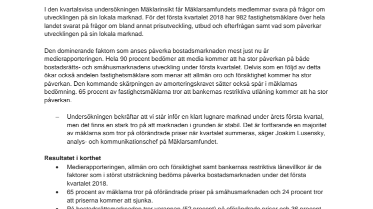 Fastighetsmäklarna spår oförändrade priser