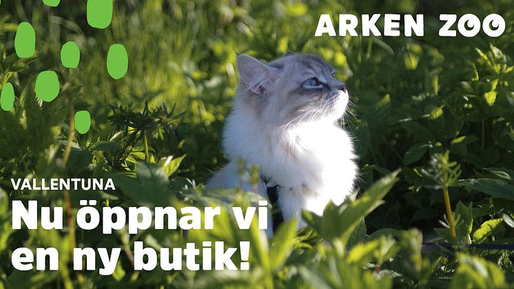 Arken Zoo öppnar ny butik i Vallentuna