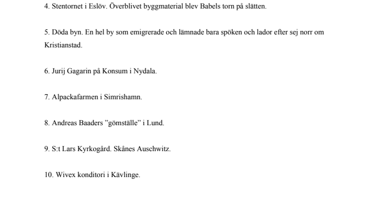 Nya Balla ställen i Skåne. Inkluderade i nyutgåvan av boken som ges ut 13 april 2015