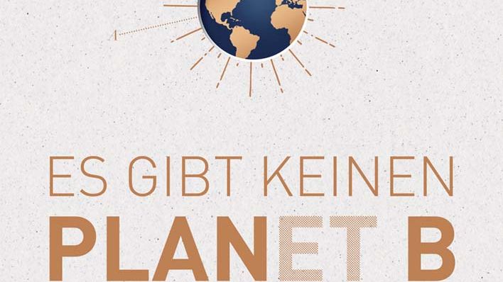 Klimawandel und Umweltzerstörung: Es gibt keinen PLANET B 