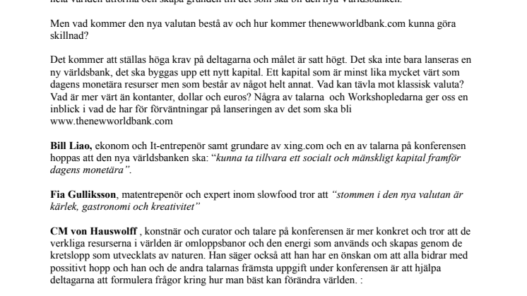 Förväntningarna växer inför lanseringen av den nya Världsbanken.