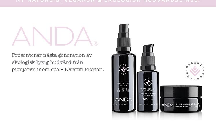 ANDA - ekologisk lyxig hudvård från pionjären inom spa - Kerstin Florian