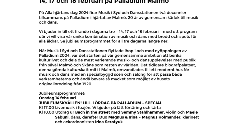 Musik i Syd + Dansstationen = Palladium  20 år tillsammans – En fest för kärleken till musik och dans   14, 17 och 18 februari på Palladium Malmö 