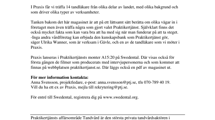 Att vara Praktikertjänsttandläkare i Praxis…