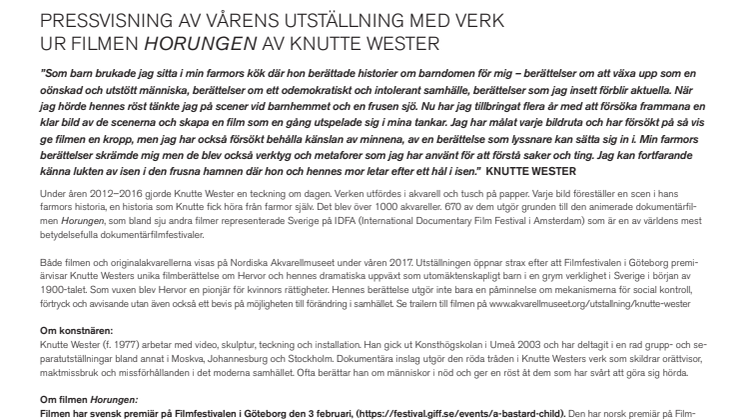 Filmen Horungen av Knutte Wester premiärvisas på Göteborg Filmfestival inför utställningen på Nordiska Akvarellmuseet