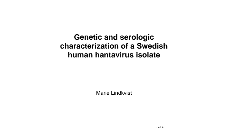 Genetic and serologic characterization of a Swedish human hantavirus isolate